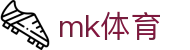 mk体育官网-汇聚全球精英赛事平台竟在mk sports